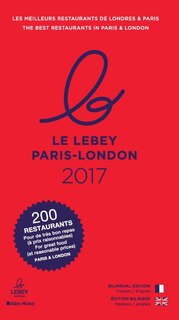 Le Lebey Paris-London: les meilleurs restaurants de Londres & Paris