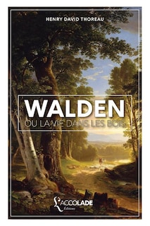 Front cover_Walden, ou La Vie dans les Bois