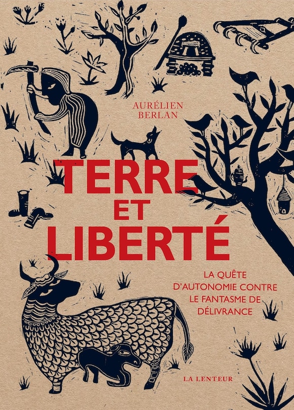 Terre et liberté: la quête d'autonomie contre le fantasme de délivrance