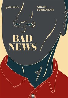 Couverture_Bad news : derniers journalistes sous une dictature