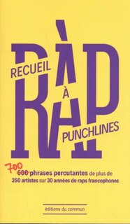 Front cover_Ràp, recueil à punchlines : 700 phrases percutantes de plus de 250 artistes sur 30 années de raps francophones