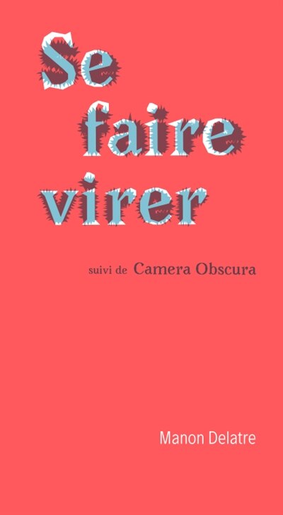 Couverture_Se faire virer ; Camera obscura
