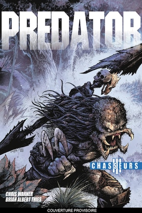 Predator : Chasseurs, t. 03