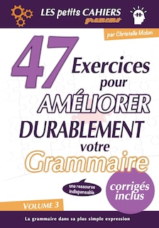 Front cover_Gramemo - 47 Exercices pour Am&eacute;liorer Durablement Votre Grammaire