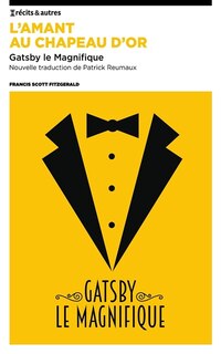 L' amant au chapeau d'or: Gatsby le magnifique