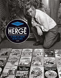 Couverture_HERGÉ. LE PÈRE DE TINTIN SE RACONTE