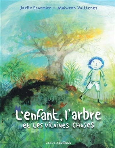 Front cover_L' enfant, l'arbre et les vilaines choses