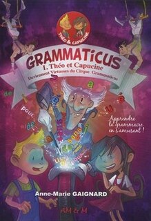 Théo et Capucine deviennent virtuoses du cirque Grammaticus