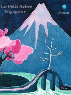 Front cover_Le petit arbre voyageur : conte pour enfants de 7 à 107 ans