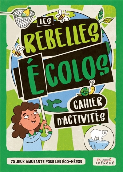 Les rebelles écolos: cahier d'activités