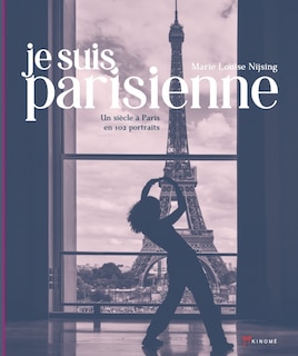 Front cover_Je suis Parisienne : un siècle à Paris en 102 portraits