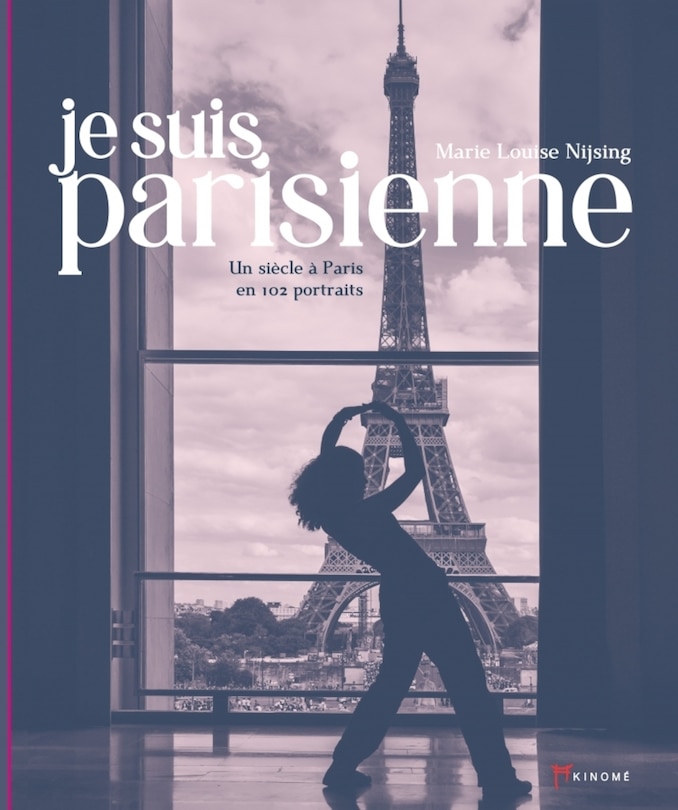 Front cover_Je suis Parisienne : un siècle à Paris en 102 portraits