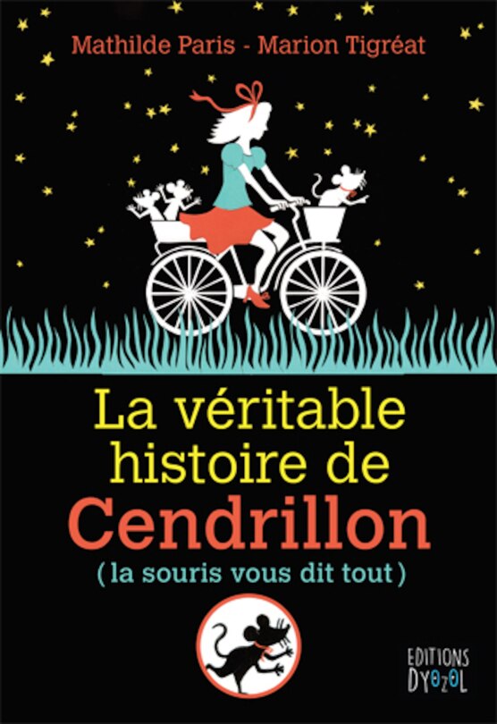 Front cover_La véritable histoire de Cendrillon : la souris vous dit tout