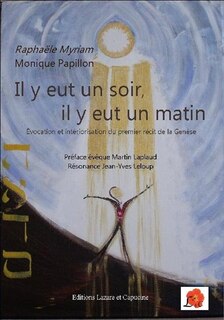 Front cover_Il y eut un soir, il y eut un matin : évocation et intériorisation du premier récit de la Genèse ; Année 2020 de l'ère chrétienne