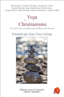 Couverture_Yoga & christianisme : il y a de l'eau vive dans tous les fleuves de la Terre