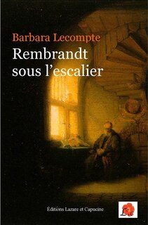 Front cover_Rembrandt sous l'escalier