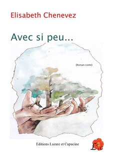 Avec si peu...: roman-conte