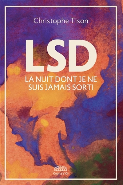 Front cover_LSD : la nuit dont je ne suis jamais sorti