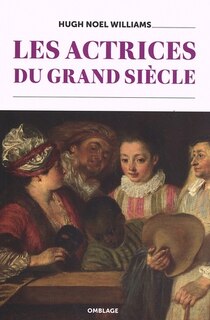 Front cover_Les actrices du Grand Siècle