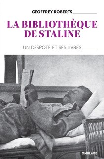 Front cover_La bibliothèque de Staline : un despote et ses livres