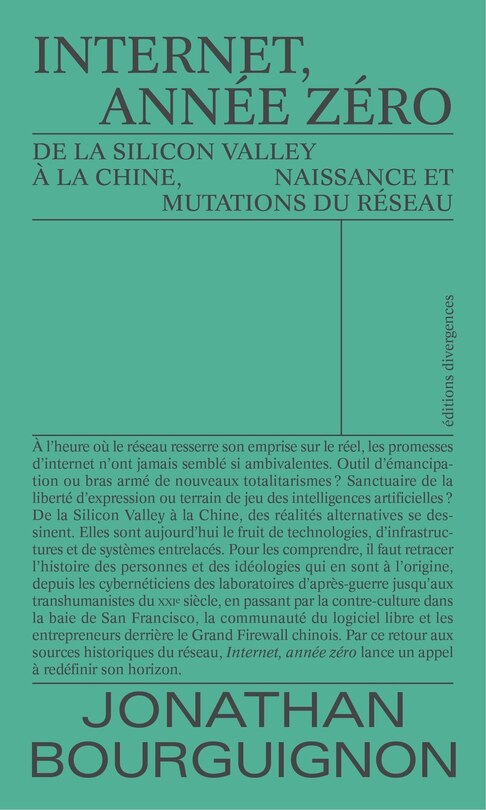 Front cover_Internet, année zéro : de la Silicon Valley à la Chine, naissance et mutations du réseau