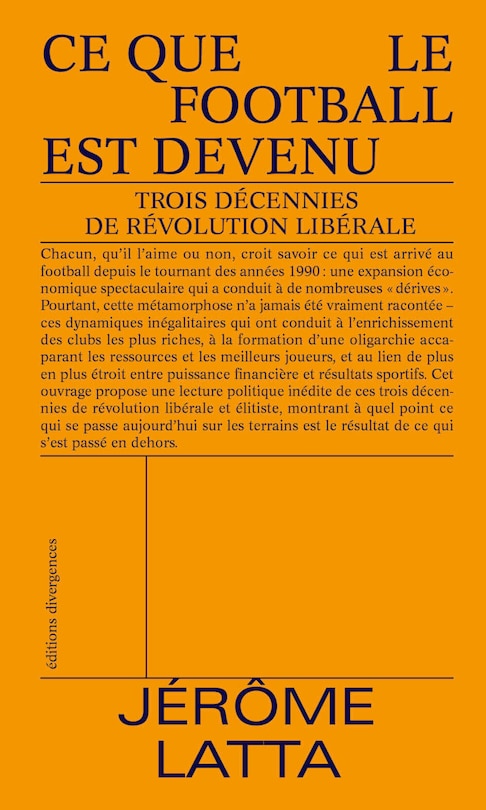 Ce que le football est devenu: Trois décennies de révolution libérale