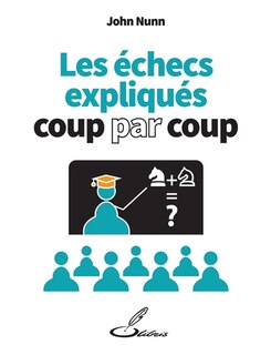 Front cover_Les échecs expliqués coup par coup