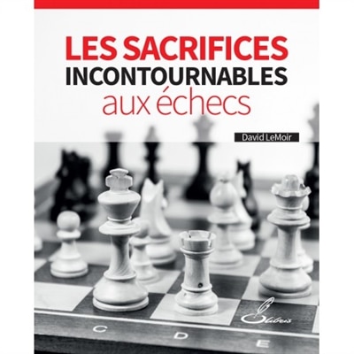 Couverture_Les sacrifices incontournables aux échecs