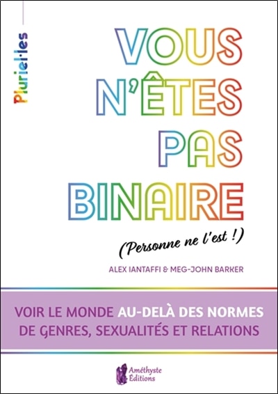 Couverture_Vous n'êtes pas binaire (personne ne l'est !)