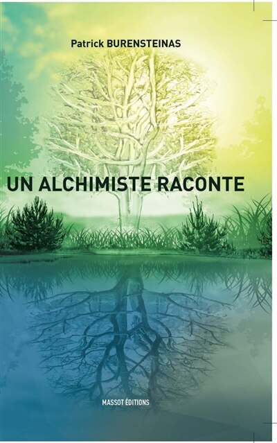 Couverture_UN ALCHIMISTE RACONTE