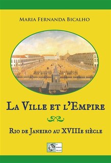 Front cover_La ville et l'Empire : Rio de Janeiro au XVIIIe siècle