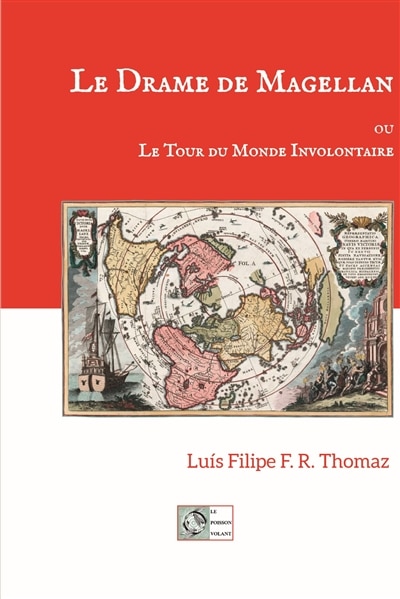 Couverture_Le drame de Magellan ou Le tour du monde involontaire