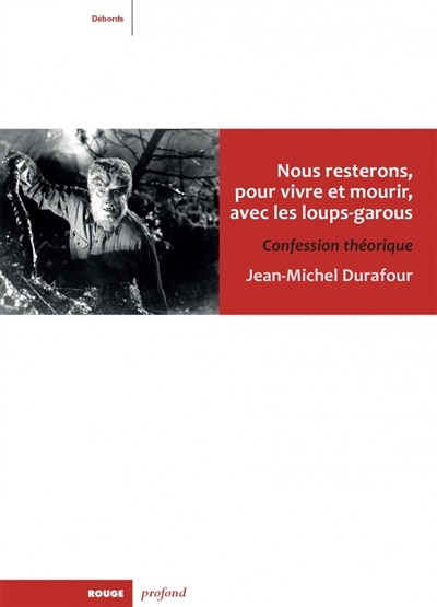 Couverture_Nous resterons, pour vivre et mourir, avec les loups-garous