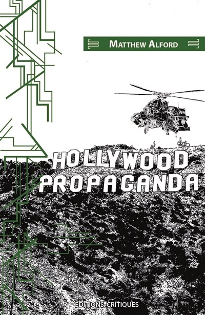 Hollywood propaganda: cinéma hollywoodien et hégémonie culturelle américaine