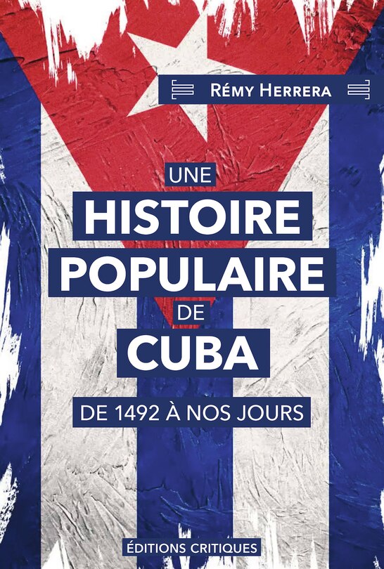 Une histoire populaire de Cuba: De 1492 à nos jours