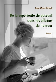 Front cover_De la supériorité du passant dans les affaires de l'amour