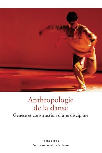Front cover_Anthropologie de la danse : genèse et construction d'une discipline