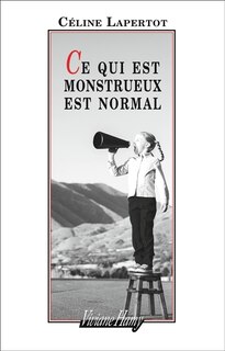 Front cover_Ce qui est monstrueux est normal