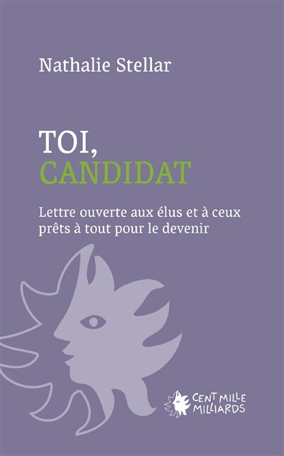 Toi, candidat: lettre ouverte aux élus et à ceux prêts à tout pour le devenir