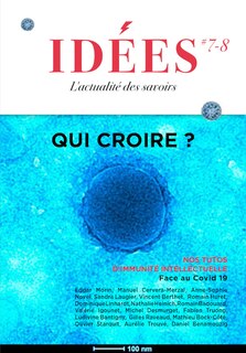 Front cover_Idées : l'actualité des essais, n°7-8. Qui croire ? : nos tutos d'immunité intellectuelle face au  Covid-19