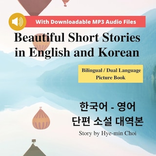 Front cover_Beautiful Short Stories in English and Korean - Bilingual / Dual Language Picture Book for Beginners