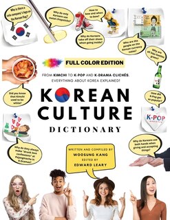 Couverture_[FULL COLOR] KOREAN CULTURE DICTIONARY - From Kimchi To K-Pop and K-Drama Clichés. Everything About Korea Explained!