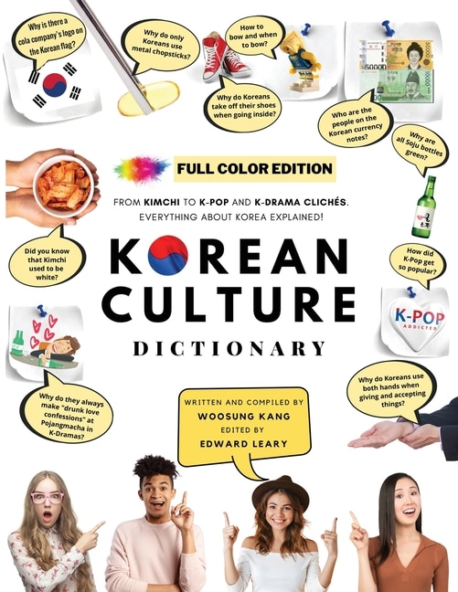 Couverture_[FULL COLOR] KOREAN CULTURE DICTIONARY - From Kimchi To K-Pop and K-Drama Clichés. Everything About Korea Explained!