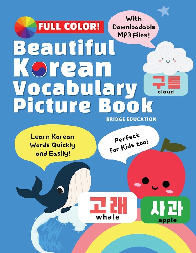 Beautiful Korean Vocabulary Picture Book - Learn Korean Words Quickly and Easily Also Ideal For Kids!