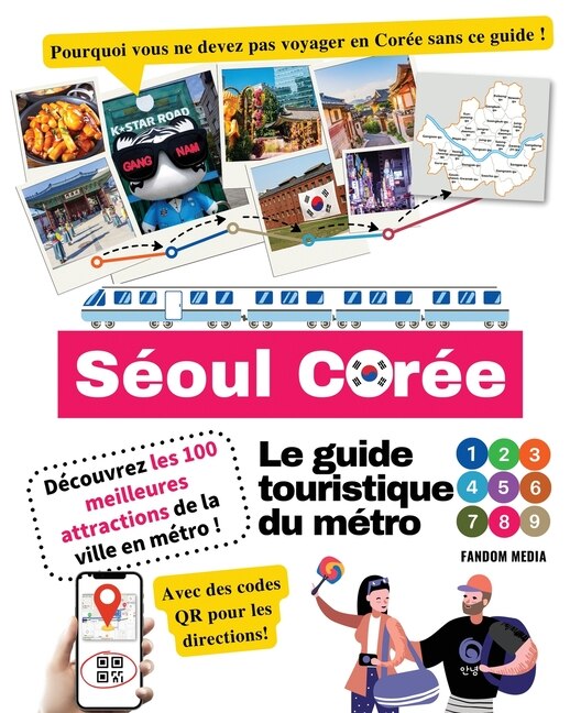 Front cover_Le guide touristique du métro de Séoul, Corée - Découvrez les 100 meilleures attractions de la ville en métro !