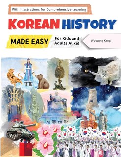 Front cover_Korean History Made Easy - For Kids and Adults Alike! With Illustrations for Comprehensive Learning