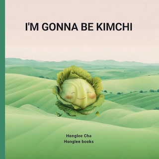 Front cover_I'm gonna be Kimchi