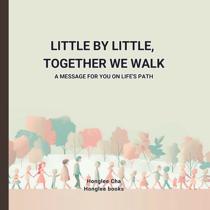 Front cover_Little by Little, Together We Walk