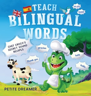 Front cover_Teach Bilingual Words - Chef Croco's Secret Sound Recipes