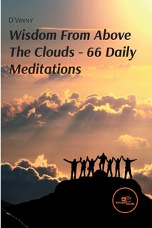 Front cover_Wisdom From Above The Clouds 66 Daily Meditations